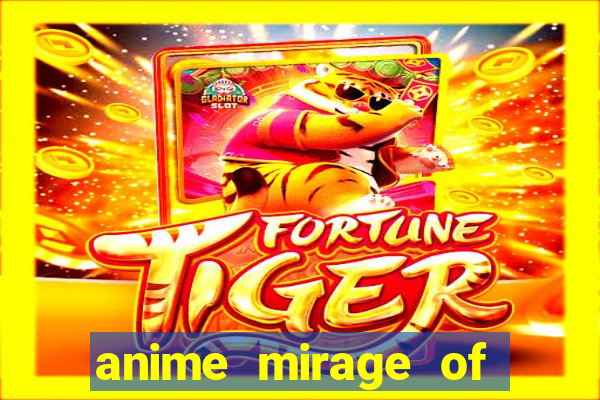 anime mirage of blaze legendado